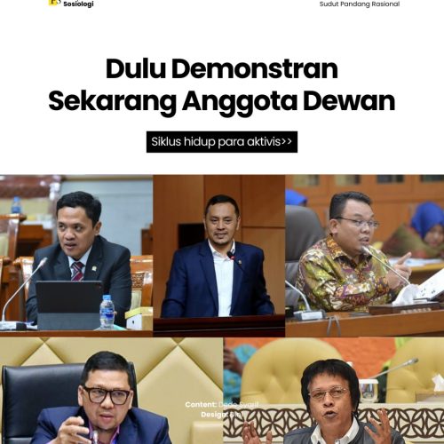 Dulu Mereka Demonstran, Kini Jadi Anggota Dewan: Siklus Hidup Para Aktivis